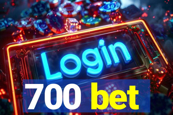 700 bet
